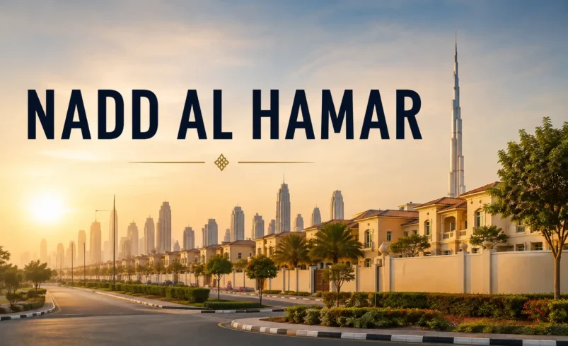 Nadd Al Hamar Dubai | Location, Lifestyle and Community Guide