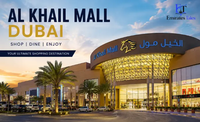 Al Khail Mall Dubai | Complete Guide to Shops, Restaurants, Location, and Timings